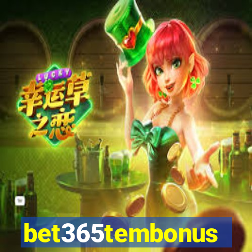 bet365tembonus