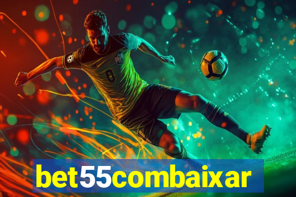 bet55combaixar