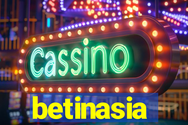 betinasia