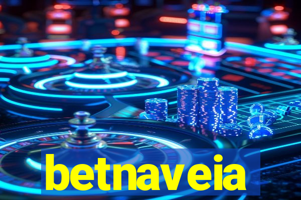 betnaveia