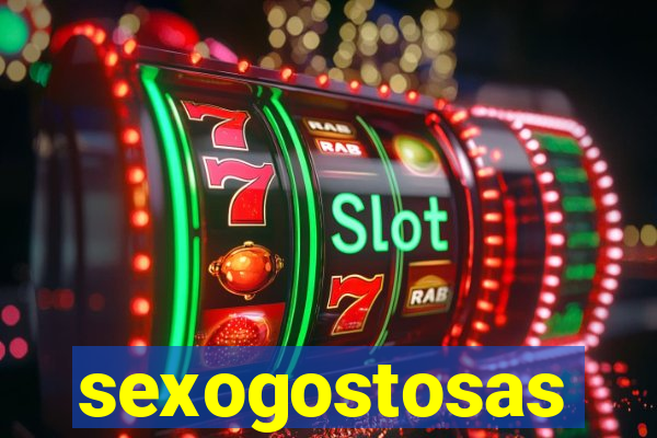 sexogostosas