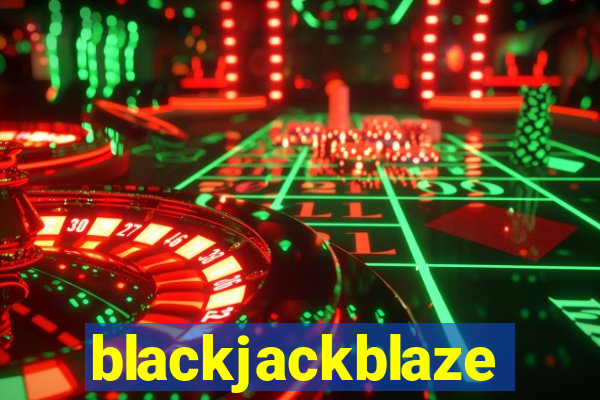 blackjackblaze