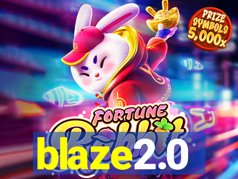 blaze2.0