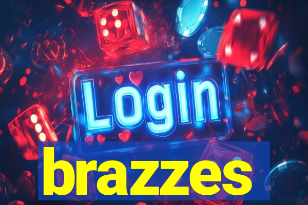 brazzes