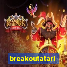 breakoutatari