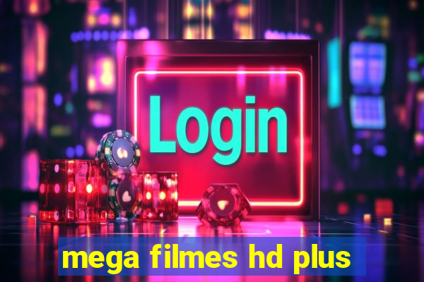 mega filmes hd plus