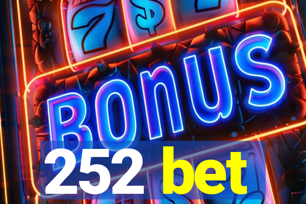 252 bet