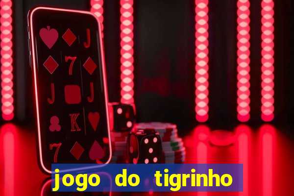 jogo do tigrinho da casa chinesa