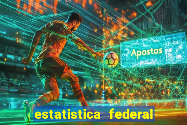 estatistica federal jogo do bicho