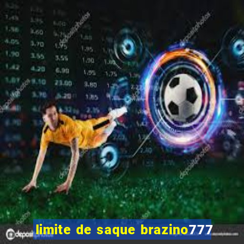 limite de saque brazino777