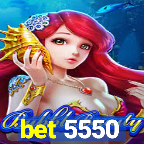 bet 5550