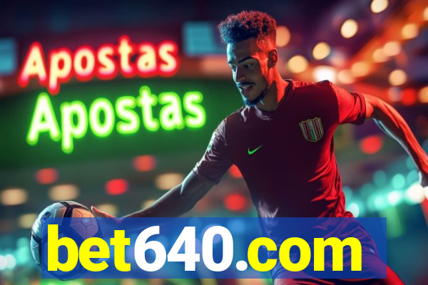 bet640.com