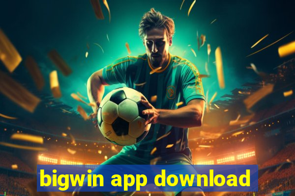 bigwin app download