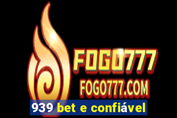 939 bet e confiável