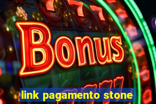 link pagamento stone