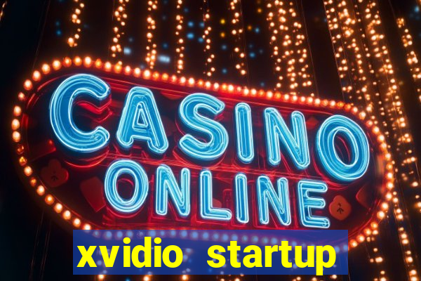 xvidio startup brasil 2024