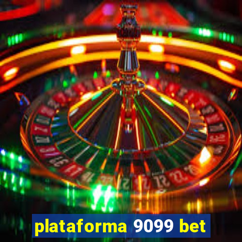 plataforma 9099 bet