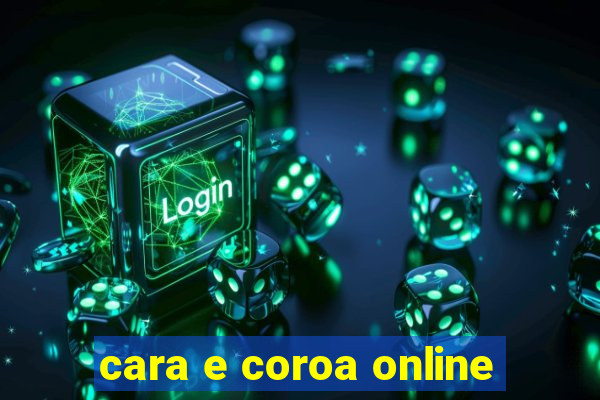 cara e coroa online