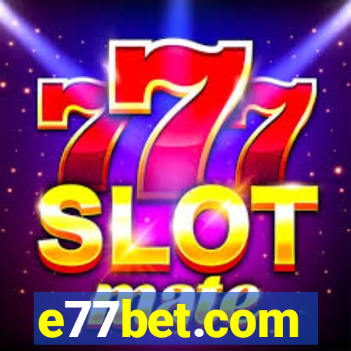 e77bet.com