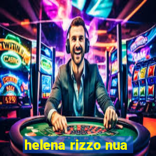 helena rizzo nua