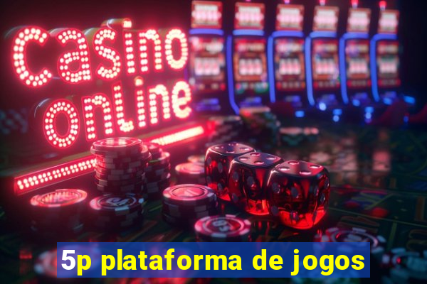 5p plataforma de jogos