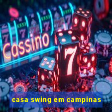 casa swing em campinas