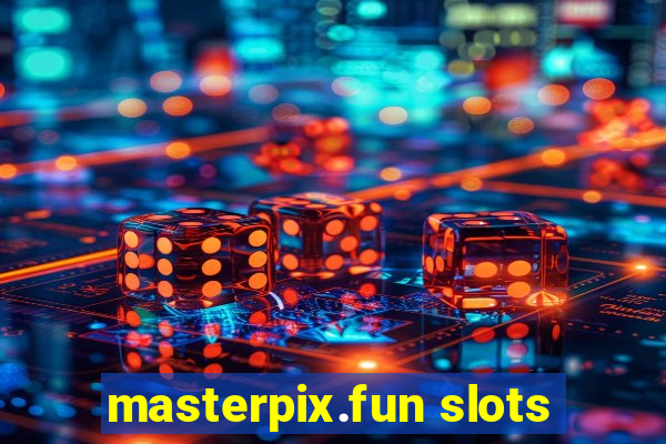 masterpix.fun slots