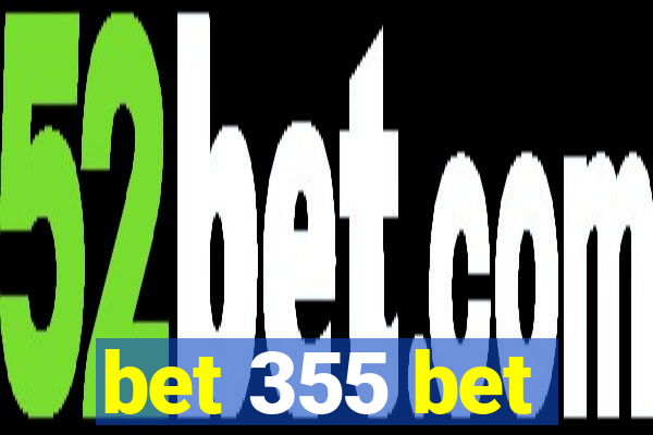 bet 355 bet