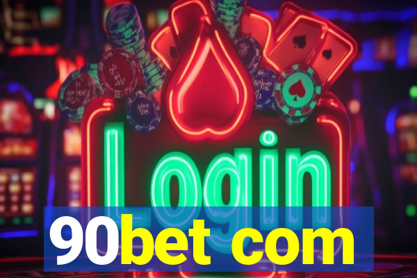 90bet com