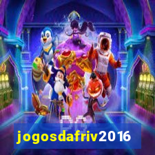 jogosdafriv2016