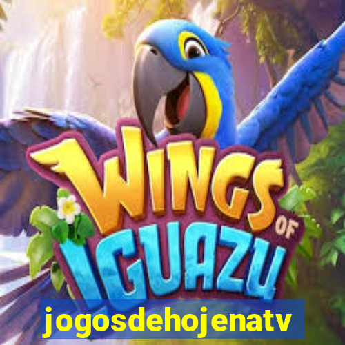 jogosdehojenatv