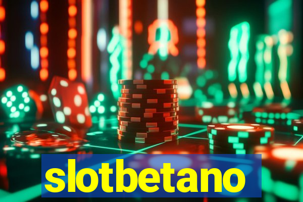 slotbetano