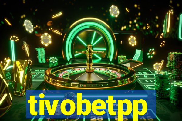 tivobetpp